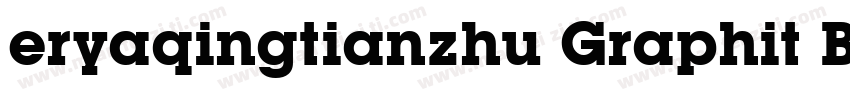 eryaqingtianzhu Graphit Bold字体转换